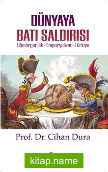 Dünyaya Batı Saldırısı Sömürgecilik- Emperyalizm-Türkiye