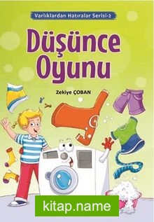 Düşünce Oyunu / Varlıklardan Hatıralar Serisi 2
