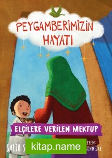 Elçilere Verilen Mektup – Peygamberimizin Hayatı