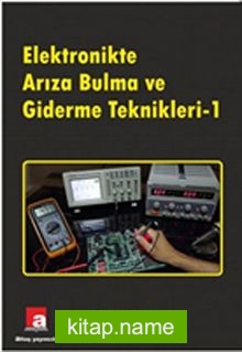 Elektronikte Arıza Bulma ve Giderme Teknikleri -1