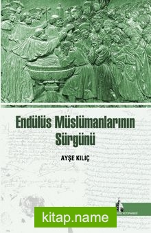 Endülüs Müslümanlarının Sürgünü