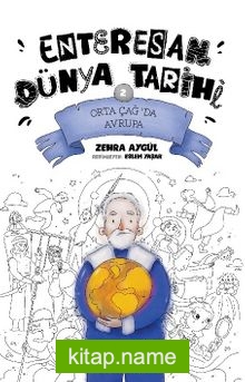 Enteresan Dünya Tarihi 2 / Orta Çağ’da Avrupa