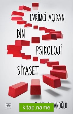 Evrimci Açıdan Din, Psikoloji, Siyaset