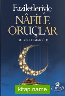 Faziletleriyle Nafile Oruçlar