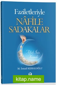 Faziletleriyle Nafile Sadakalar