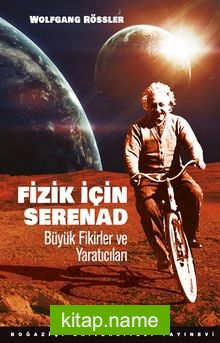 Fizik İçin Serenad Büyük Fikirler ve Yaratıcıları