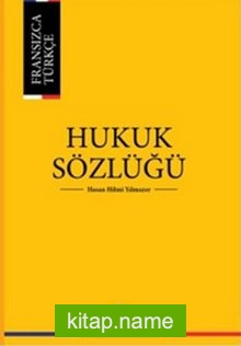 Fransızca – Türkçe Hukuk Sözlüğü