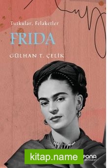 Frida / Tutku ve Felaketler