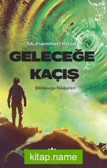 Geleceğe Kaçış