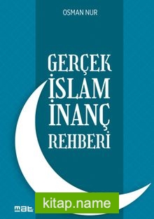 Gerçek İslam İnanç Rehberi