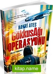 Gökkuşağı Operasyonu Rıza Zamanı