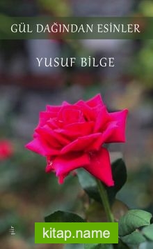 Gül Dağından Esinler