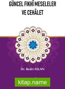 Güncel Fıkhi Meseleler ve Cehalet