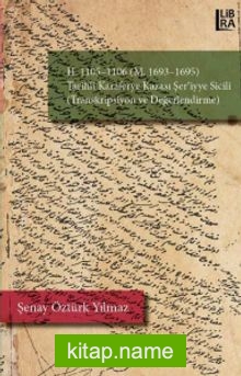 H. 1105-1106 (M. 1693-1695) Tarihli Karaferye Kazası Şer’iyye Sicili (Transkripsiyon ve Değerlendirme)