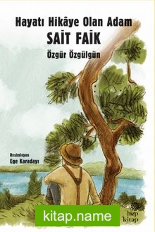 Hayatı Hikaye Olan Adam Sait Faik