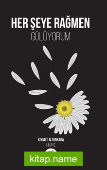 Her Şeye Rağmen Gülüyorum