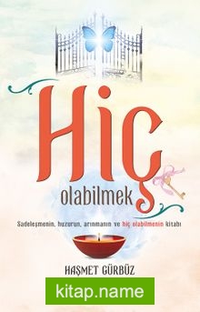 Hiç Olabilmek