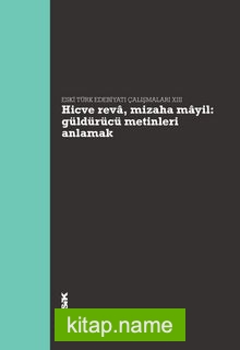 Hicve Reva, Mizaha Mayil Güldürücü Metinleri Anlamak Eski Türk Edebiyatı Çalışmaları XIII