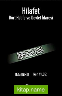Hilafet Dört Halife ve Devlet İdaresi