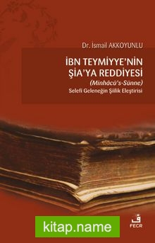İbn Teymiyye’nin Şia’ya Reddiyesi