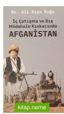 İç Çatışma ve Dış Müdahale Kıskacında Afganistan