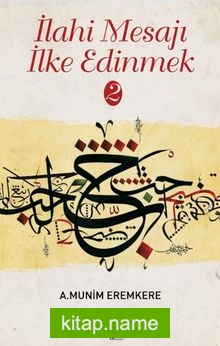 İlahi Mesajı İlke Edinmek 2
