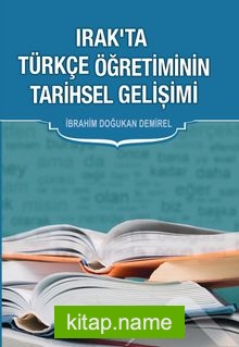 Irak’ta Türkçe Öğretiminin Tarihsel Gelişimi