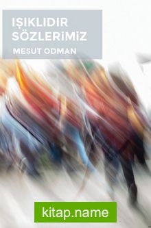 Işıklıdır Sözlerimiz