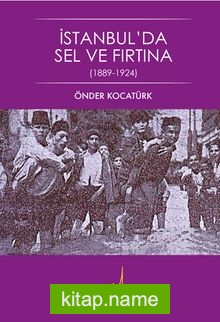 İstanbul’da Sel ve Fırtına (1889-1924)
