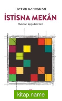 İstisna Mekan Hukukun Eşiğindeki Kent