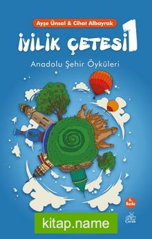 İyilik Çetesi 1 Anadolu Şehir Öyküleri