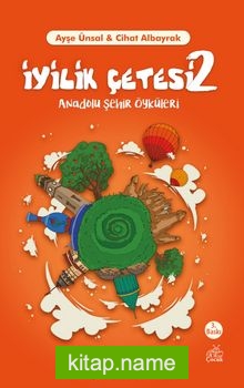 İyilik Çetesi 2 / Anadolu Şehir Öyküleri