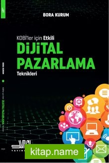 KOBİ’ler İçin Etkili Dijital Pazarlama Teknikleri