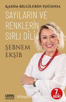 Kadim Bilgilerin Işığında Sayıların ve Renklerin Sırlı Dili