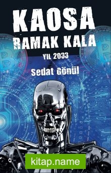 Kaosa Ramak Kala Yıl 2033