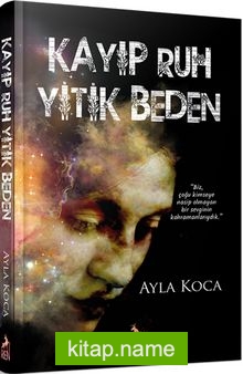 Kayıp Ruh Yitik Beden