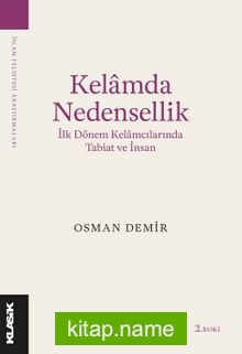 Kelamda Nedensellik İlk Dönem Kelamcılarında Tabiat ve İnsan