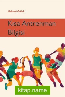 Kısa Antrenman Bilgisi