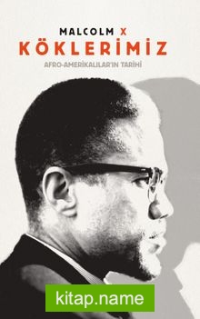 Köklerimiz Afro-Amerikalılar’ın Tarihi