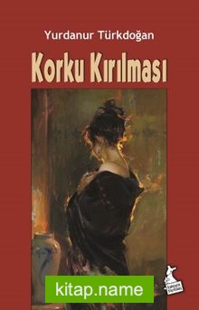 Korku Kırılması