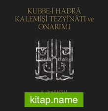 Kubbe-İ Hadra Kalemişi Tezyinatı Ve Onarımı