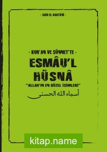 Kur’an ve Sünnet’te Esmau’l Hüsna