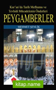Kur’an’da Tarih Mefhumu ve Tevhidi Mücadelenin Önderleri Peygamberler-6