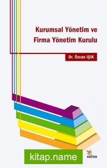 Kurumsal Yönetim ve Firma Yönetim Kuru