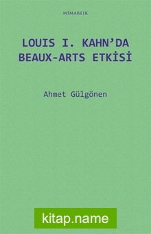 Louıs I. Kahn’da Beaux-Arts Etkisi