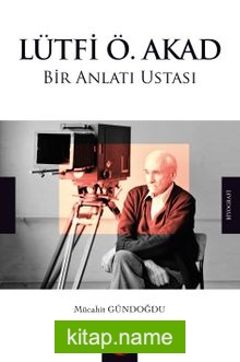 Lütfi Ö. Akad Bir Anlatı Ustası