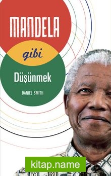 Mandela Gibi Düşünmek