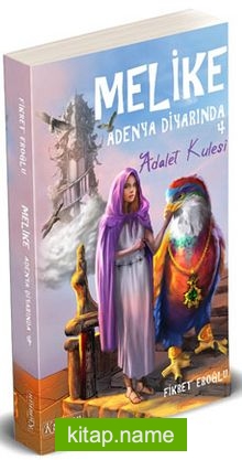 Melike Adenya Diyarı’nda 4 / Adalet Kulesi