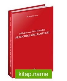 Milletlerarası Özel Hukukta Franchise Sözleşmeleri