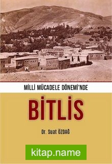 Milli Mücadele Dönemi’nde Bitlis